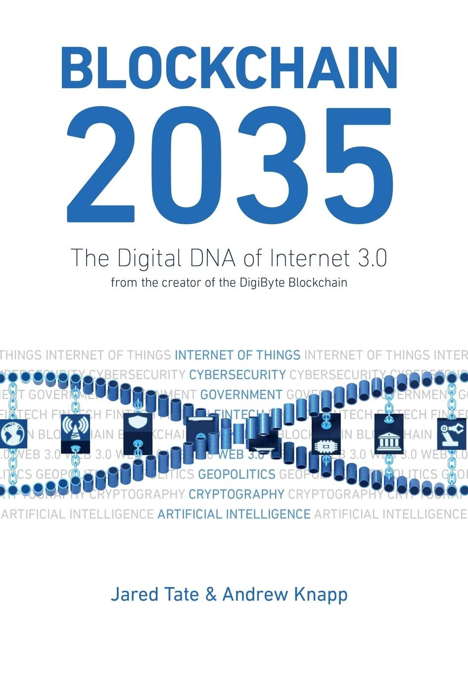 Blockchain 2035: The Digital DNA of Internet 3.0